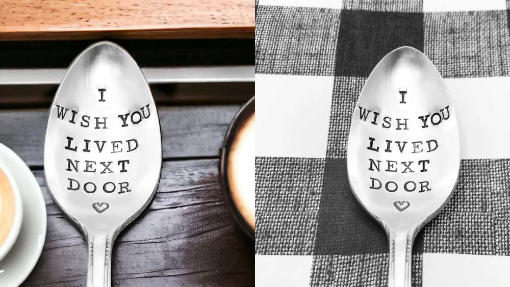 Spoon hand stamped with I wish you lived next door