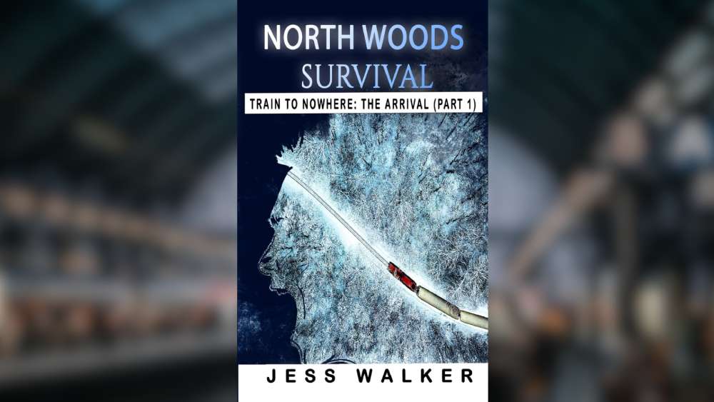 North Woods Survival Train to Nowhere Book