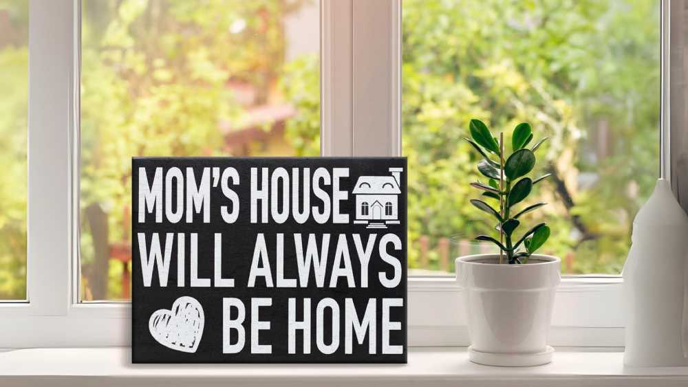 Moms House Will Always Be Home Wooden Sign