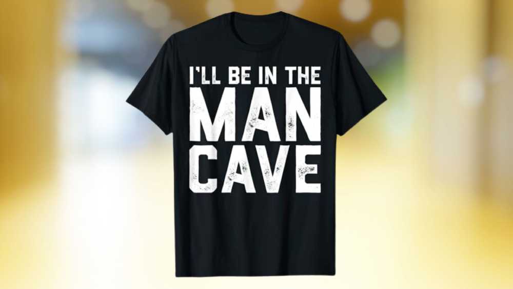 I'll Be In The Man Cave T-Shirt