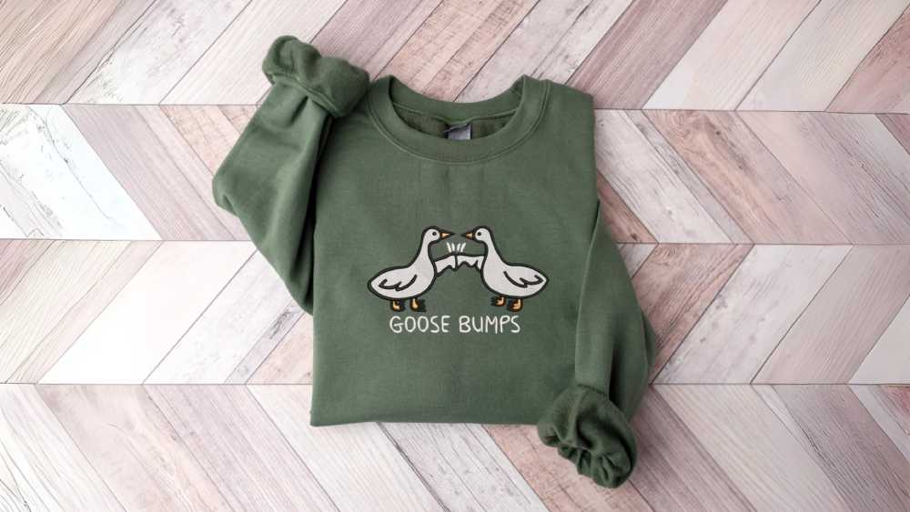 Goose Bumps Sweatshirt Funny Gifts