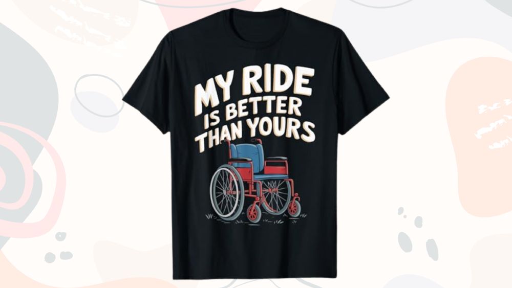 Funny wheelchair-themed T-shirt